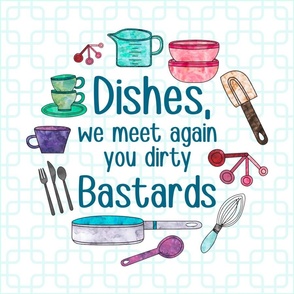 18x18 Panel Dishes, We Meet Again You Dirty Bastards Funny Adult Sweary Humor Kitchen Pots and Pans Cooking and Baking