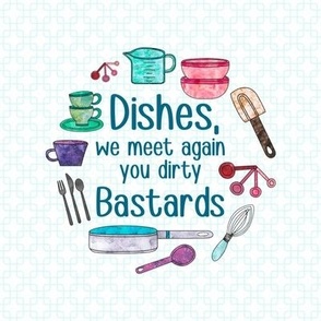 6" Circle Panel Dishes, We Meet Again You Dirty Bastards Funny Adult Sweary Humor Kitchen Pots and Pans Cooking and Baking for Embroidery Hoop Projects Potholders