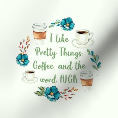 Swatch 8x8 Square Fits 6" Hoop for Embroidery or Wall Art DIY Pattern Kit Template Quilt Square I Like Pretty Things Coffee and the word Fuck Sarcastic Sweary Adult Humor