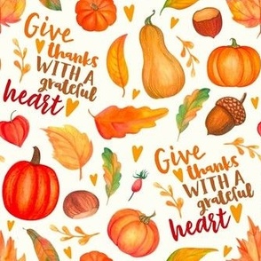 Medium Scale Give Thanks with a Grateful Heart Fall Pumpkins Squash and Autumn Leaves on Ivory