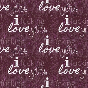 I Fucking Love You (LIGHTER fucking) -- Heart Throb Valentine in Lovecore Aesthetic -- Dark Plum and White -- 10.33in x 8.59in repeat -- 493dpi (30% of Full Scale)
