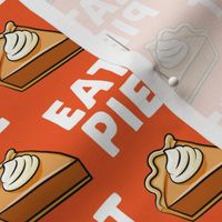 (1.5" scale) Eat Pie - Pumpkin Pie - orange - C21