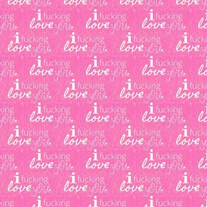 I Fucking Love You -- Heart Throb Valentine in Lovecore Aesthetic -- Magenta Pink and White --1041dpi (14% of Full Scale)
