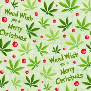 Large Scale Weed Wish You a Merry Christmas Holiday Greenery and Ornaments Marijuana Pot Plant Holidays