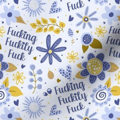 Medium Scale Fucking Fuckity Fuck Sarcastic and Sweary Adult Humor Blue and Gold Floral