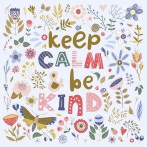 Fabric 18x18 Square Panel for Cushion or Pillow Keep Calm and Be Kind Inspirational Floral