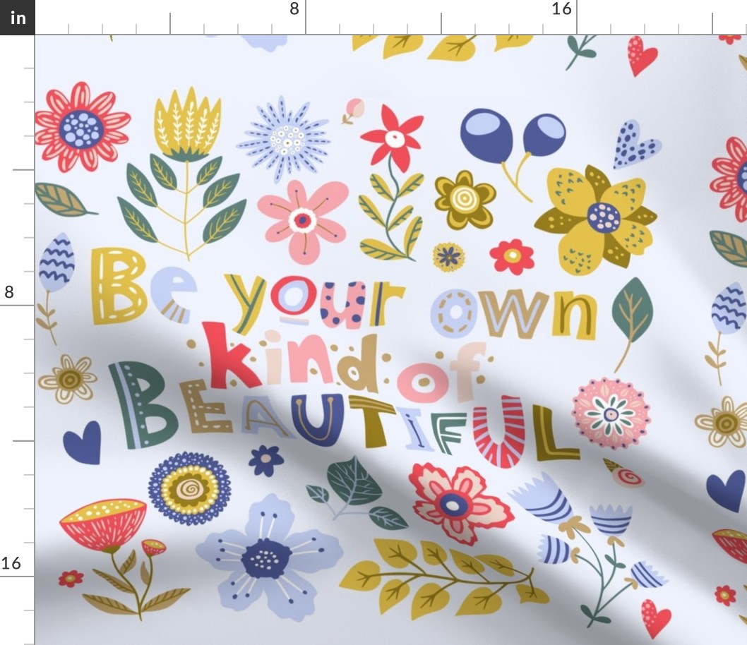 18x18 Square Panel for Cushion or Pillow Be Your Own Kind of Beautiful Inspirational Floral