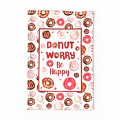 Large 27x18 Panel Donut Worry Be Happy Donuts for Wall Hanging or Tea Towel
