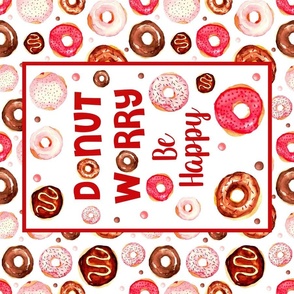 Large 27x18 Panel Donut Worry Be Happy Donuts for Wall Hanging or Tea Towel