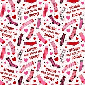 Medium Scale Valentine Love Humor Single Like 99% of My Socks Hearts
