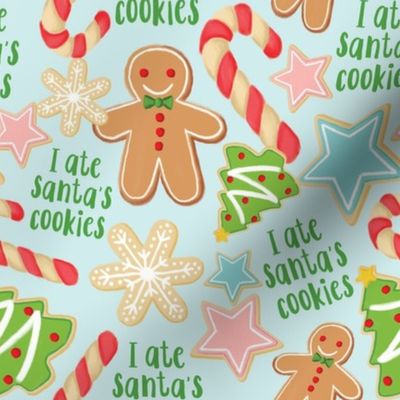 I Ate Santas Cookies - Light Blue,Medium Scale