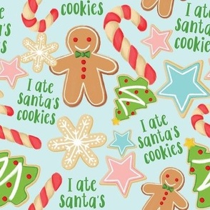 I Ate Santas Cookies - Light Blue,Medium Scale