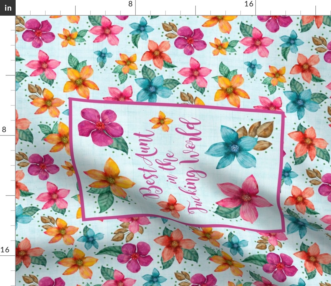 Regular 21x18 Fat Quarter Panel Best Aunt in the Fucking World Colorful Tropical Flowers