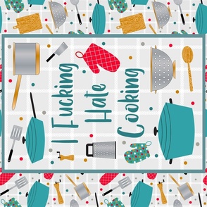 Large 27x18 Fat Quarter Panel I Fucking Hate Cooking Sarcastic and Sweary Adult Kitchen Humor Wall Art or Tea Towel Size