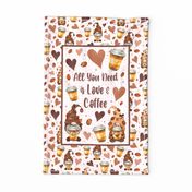 Large 27x18 Fat Quarter Panel All You Need is Love and Coffee Gnomes Wall Art or Tea Towel Size