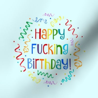 Swatch 8x8 Square Happy Fucking Birthday Sarcastic Sweary Adult Humor Ribbon Streamers Celebration Confetti on Blue Fits 6" Embroidery Hoop for Wall Art or Quilt Square