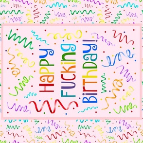 Large 27x18 Fat Quarter Panel Happy Fucking Birthday Sarcastic Sweary Adult Humor Ribbon Streamers Celebration Confetti on Pink Wall Art or Tea Towel Size