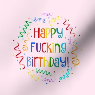 Swatch 8x8 Square Happy Fucking Birthday Sarcastic Sweary Adult Humor Ribbon Streamers Celebration Confetti on Pink Fits 6" Embroidery Hoop for Wall Art or Quilt Square