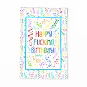 Large 27x18 Fat Quarter Panel Happy Fucking Birthday Sarcastic Sweary Adult Humor Ribbon Streamers Celebration Confetti on White Wall Art or Tea Towel Size