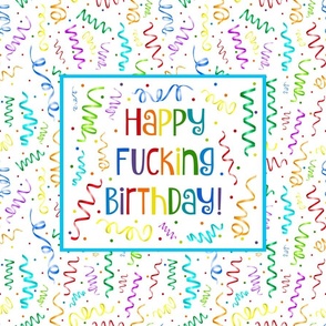 21x18 Fat Quarter Panel Happy Fucking Birthday Sarcastic Sweary Adult Humor Ribbon Streamers Celebration Confetti on White Placemat or Pillowcase Size