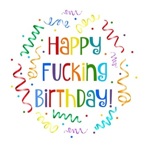 18x18 Square Panel Happy Fucking Birthday Sarcastic Sweary Adult Humor Ribbon Streamers Celebration Confetti on White for Pillow or Cushion