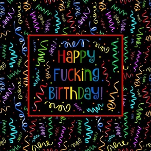 21x18 Fat Quarter Panel Happy Fucking Birthday Sarcastic Sweary Adult Humor Ribbon Streamers Celebration Confetti on Black Placemat or Pillowcase Size