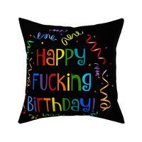 18x18 Square Panel Happy Fucking Birthday Sarcastic Sweary Adult Humor Ribbon Streamers Celebration Confetti on Black for Pillow or Cushion