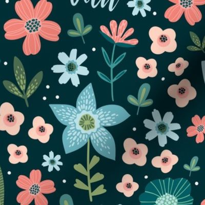 Large Scale Let Your Dreams Grow Wild Flower Garden Turquoise Coral Pink Blue Green Floral Dark Background