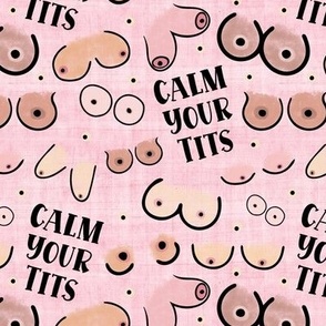 Medium Scale Calm Your Tits Boobs Funny Adult Sweary Sarcastic Humor on Pink