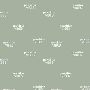 Pawsitive vibes only dogs and pets positive vibe text design sweet sage green mist neutral XS