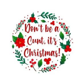 Swatch 8x8 Square Don't Be a Cunt It's Christmas Sarcastic Sweary Adult Holiday Humor Fits 6" Embroidery Hoop for Wall Art or Quilt Square