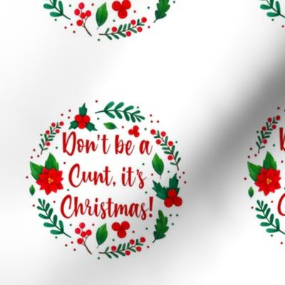 6x6 Square Don't Be a Cunt It's Christmas Sarcastic Sweary Adult Holiday Humor Fits 4" Embroidery Hoop for Wall Art or Quilt Square