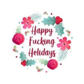 4" Circle Panel Happy Fucking Holidays Sarcastic Sweary Christmas Humor for Embroidery Hoop Projects Quilt Squares Iron on Patches