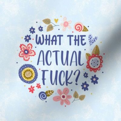 Swatch 8x8 Square What the Actual Fuck Funny Adult Sweary Humor Folk Floral Fits 6" Embroidery Hoop for Wall Art or Quilt Square