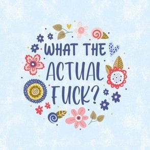 6x6 Square What the Actual Fuck Funny Adult Sweary Humor Folk Floral Fits 4" Embroidery Hoop for Wall Art or Quilt Square