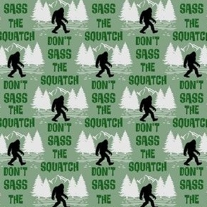 Smaller Scale Don't Sass the Squatch in Green