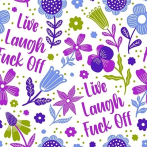 Large Scale Live Laugh Fuck Off Sarcastic Sweary Adult Humor Folk Floral