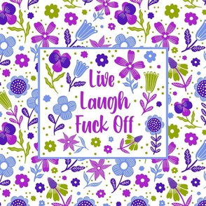 21x18 Fat Quarter Panel Live Laugh Fuck Off Sarcastic Sweary Adult Humor for Pillowcase or Placemat