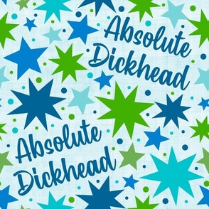 Large Scale Absolute Dickhead Rude Sarcastic Adult Humor Blue and Green Stars