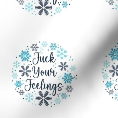 4" Embroidery Hoop Circle 6x6 Square Fuck Your Feelings Snowflakes Sarcastic Sweary Adult Humor Printed Panel for Wall Art or Quilt Square