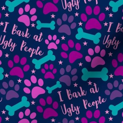 Medium Scale I Bark At Ugly People Rude Sarcastic Girly Dogs Paw Prints Bones  on Navy