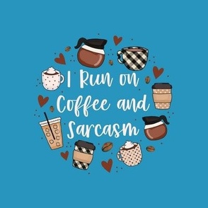 I Run on Coffee and Sarcasm 6" Circle Printed Panel for Embroidery Hoop Wall Art or Quilt Square