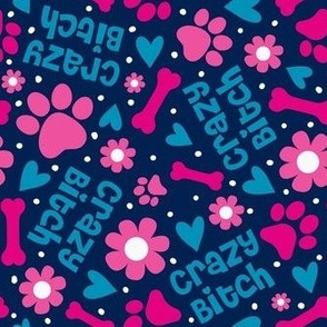 Medium Scale Crazy Bitch Sarcastic Rude Dog Paw Prints and Flowers on Navy