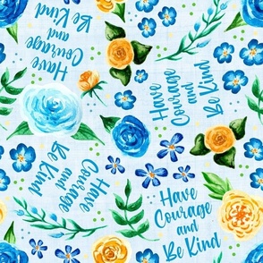 Large Scale Have Courage and Be Kind Blue and Yellow Watercolor Floral