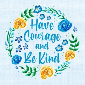 18x18 Panel Have Courage and Be Kind Yellow and Blue Watercolor Flowers for Throw Pillow or Cushion