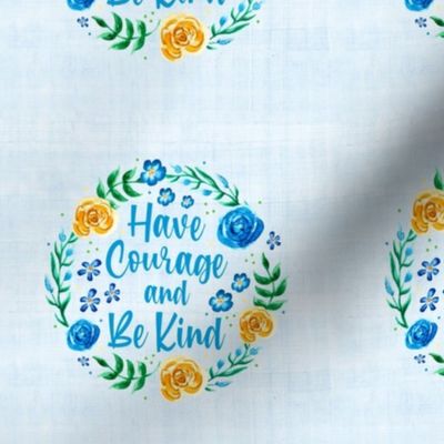 6x6 Square Fits 4" Embroidery Hoop Circle Have Courage and Be Kind Yellow and Blue Floral for Wall Art or Quilt Square