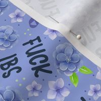 Medium Scale Fuck IBS Periwinkle Awareness Ribbons Sarcastic and Sweary Floral 