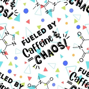 Fueled by Caffeine and Chaos - large