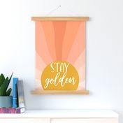 Stay Golden Motivational Poster