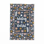 Large 27x18 Fat Quarter Panel Adulting is Bullshit Sarcastic Sweary Adult Humor for Kitchen Tea Towel or Wall Hanging